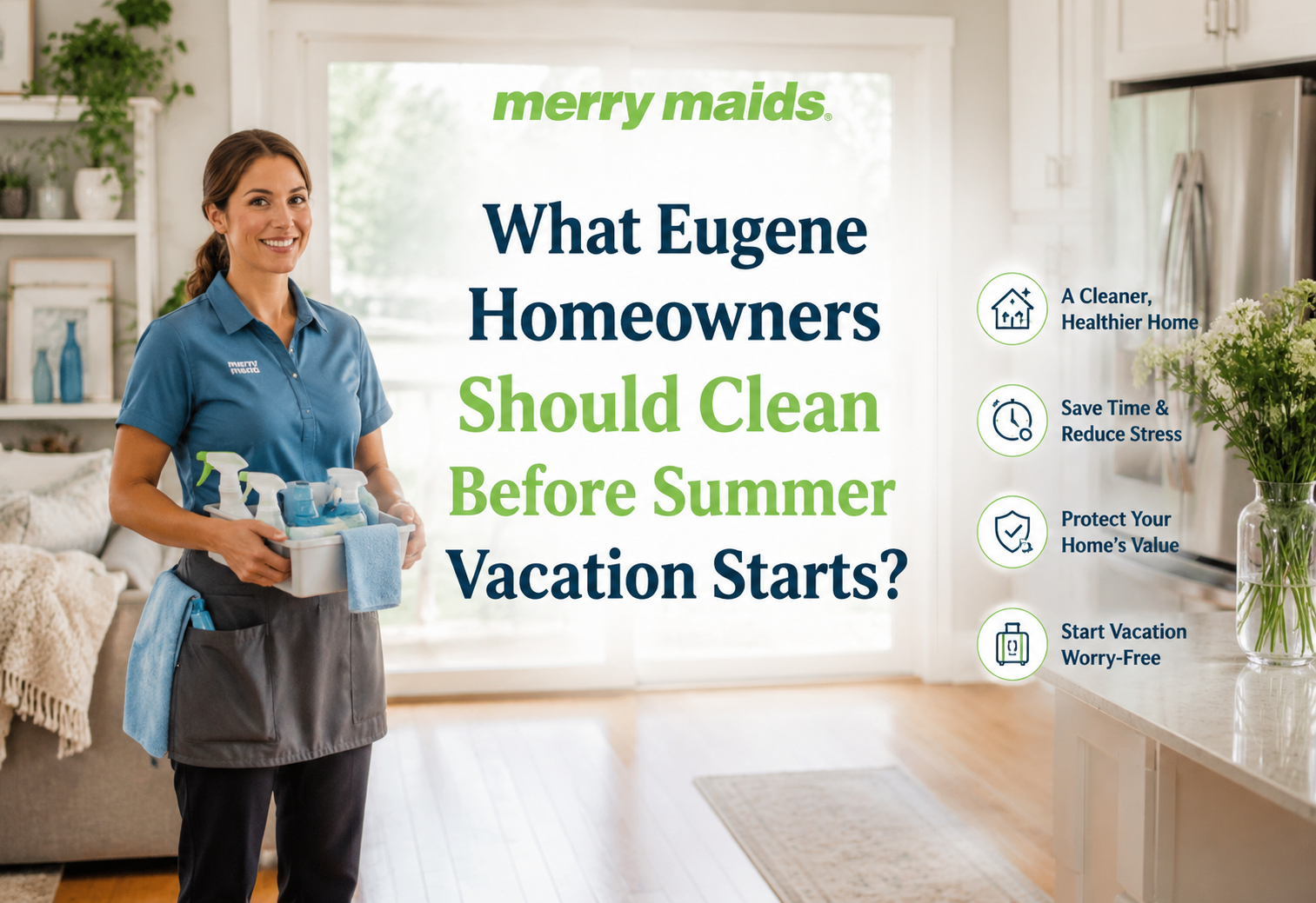Summer house cleaning Eugene before vacation